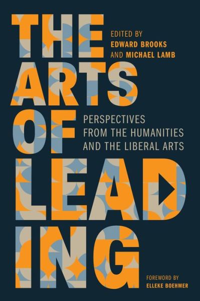 Cover for The Arts of Leading: Perspectives from the Humanities and the Liberal Arts (Hardcover bog) (2024)