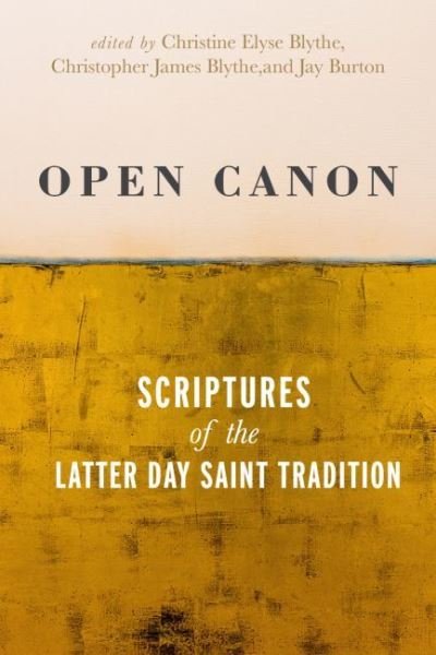 Cover for Open Canon: Scriptures of the Latter Day Saint Tradition (Paperback Bog) (2023)