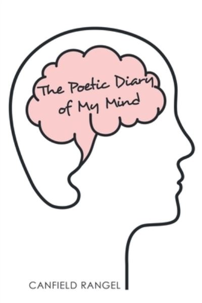 Cover for Canfield Rangel · The Poetic Diary of My Mind (Paperback Book) (2022)