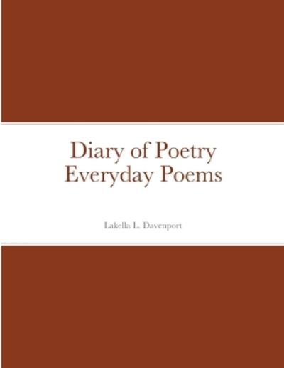 Cover for Lakella Davenport · Diary of Poetry Everyday Poems (Paperback Book) (2021)