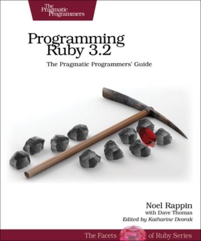 Cover for Noel Rappin · Programming Ruby 3.2: The Pragmatic Programmers' Guide (Taschenbuch) [5 New edition] (2024)