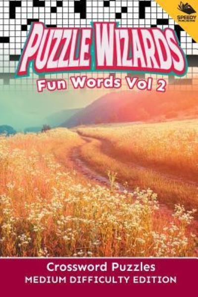 Cover for Speedy Publishing LLC · Puzzle Wizards Fun Words Vol 2 : Crossword Puzzles Medium Difficulty Edition (Taschenbuch) (2015)