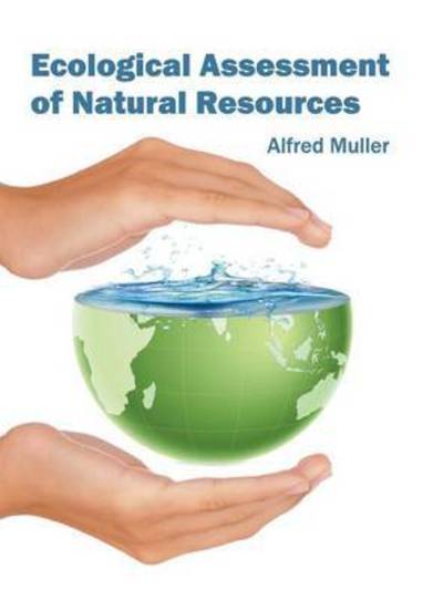 Cover for Alfred Muller · Ecological Assessment of Natural Resources (Hardcover Book) (2016)