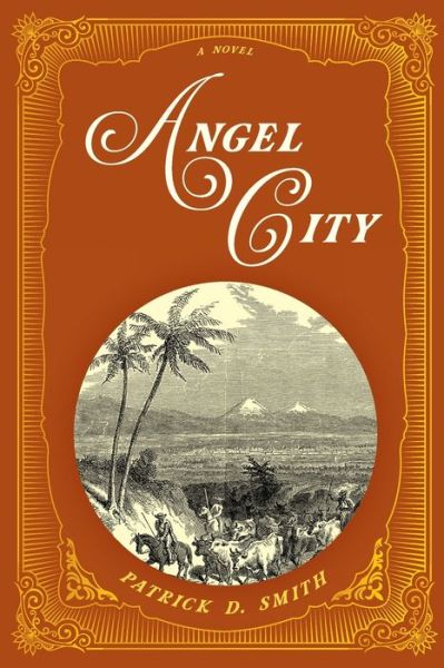 Cover for Patrick D. Smith · Angel City: A Novel (Paperback Book) [New edition] (2021)