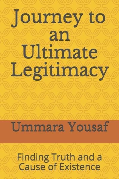 Cover for Ummara Yousaf · Journey to an Ultimate Legitimacy (Pocketbok) (2019)
