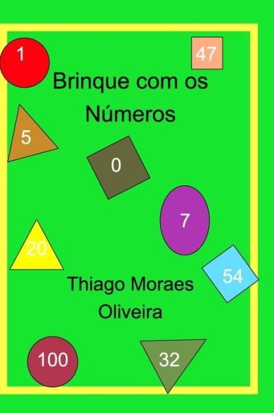 Cover for Thiago Moraes Oliveira · Brinque com os Numeros (Paperback Book) (2021)