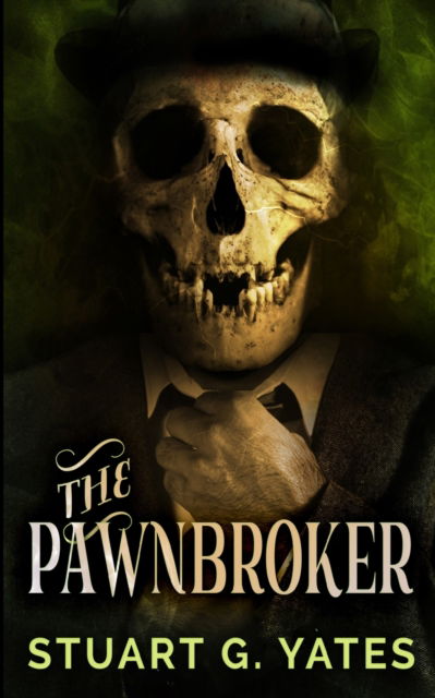 Cover for Stuart G Yates · The Pawnbroker (Paperback Book) (2021)