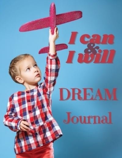 Cover for G McBride · I Can and I Will - Dream Journal (Paperback Book) (2020)