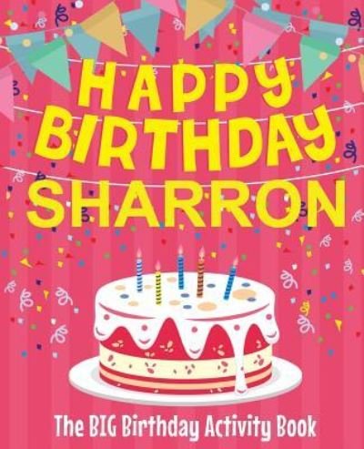 Cover for BirthdayDr · Happy Birthday Sharron - The Big Birthday Activity Book (Pocketbok) (2018)