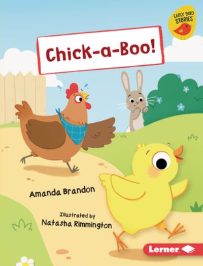 Chick-A-Boo! - Amanda Brandon - Books - Lerner Publishing Group - 9781728490823 - August 1, 2023