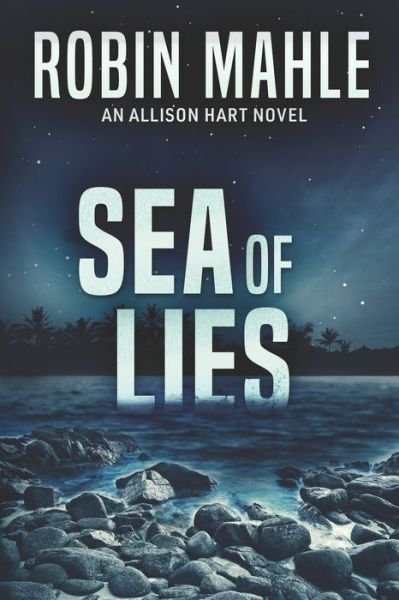 Cover for Robin Mahle · Sea of Lies (Paperback Book) (2021)