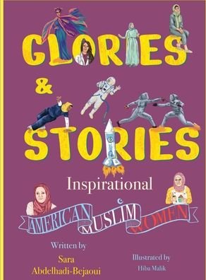 Cover for Sara Abdelhadi · Glories and Stories (Innbunden bok) (2021)