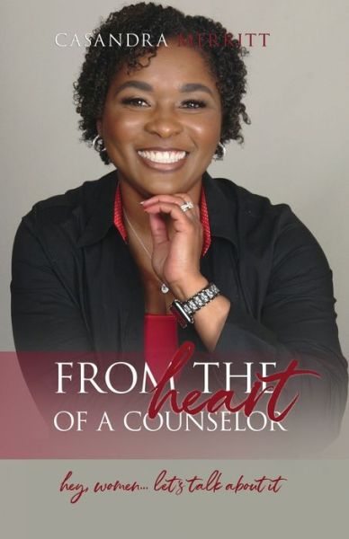 Cover for Casandra Merritt · From the Heart of a Counselor (Book) (2022)