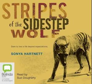 Cover for Sonya Hartnett · Stripes of the Sidestep Wolf (Audiobook (CD)) [Unabridged edition] (2007)