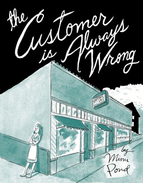 Cover for Mimi Pond · The Customer is Always Wrong (Hardcover Book) (2017)