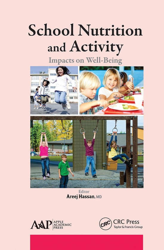 School Nutrition and Activity: Impacts on Well-Being - - Books - Apple Academic Press Inc. - 9781774633823 - March 31, 2021