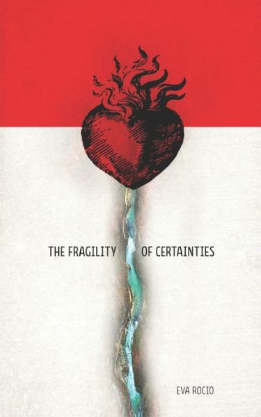 Cover for Eva Rocío · The fragility of certainties (Paperback Book) (2020)