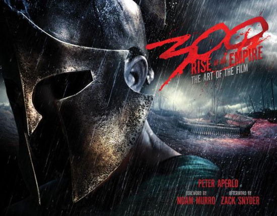 Cover for Peter Aperlo · 300: Rise of an Empire: The Art of the Film (Innbunden bok) (2014)