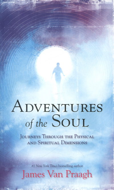 Cover for Mr James Van Praagh · Adventures of the Soul (Paperback Book) (2014)