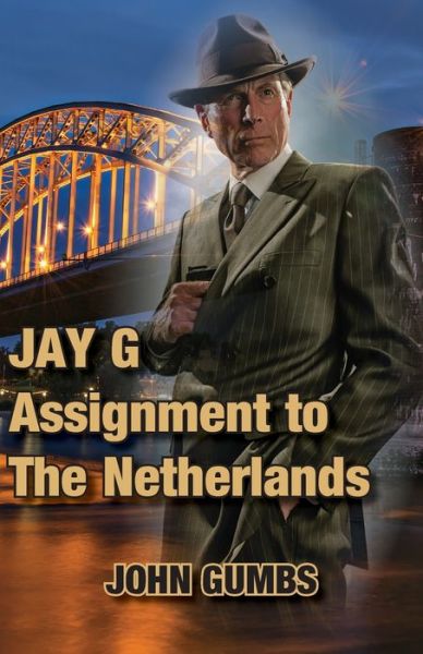 Cover for John Gumbs · Jay G - Assignment to The Netherlands (Pocketbok) (2020)