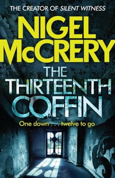 Cover for Nigel McCrery · The Thirteenth Coffin - DCI Mark Lapslie (Paperback Book) (2015)