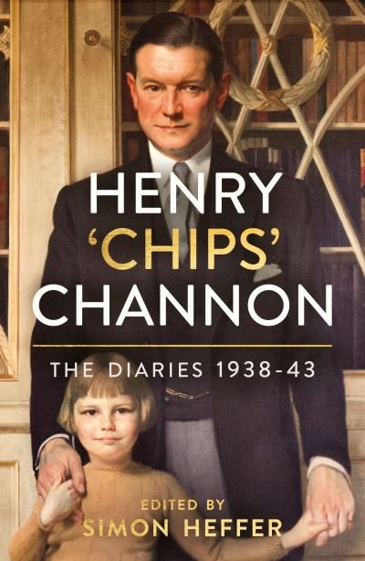Cover for Chips Channon · Henry ‘Chips’ Channon: The Diaries (Volume 2): 1938-43 (Hardcover bog) (2021)
