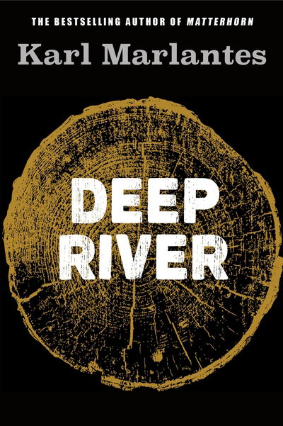 Cover for Karl Marlantes · Deep River (Hardcover Book) [Main edition] (2019)