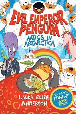 Evil Emperor Penguin: Antics in Antarctica - Laura Ellen Anderson - Livros - David Fickling Books - 9781788452823 - 6 de outubro de 2022