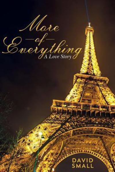 More of Everything - David Small - Books - Independently Published - 9781790767823 - March 17, 2019