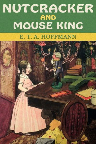 Cover for E T A Hoffmann · Nutcracker and Mouse King (Paperback Book) (2018)
