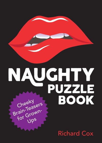 Cover for Richard Cox · Naughty Puzzle Book: Cheeky Brain-Teasers for Grown-Ups (Paperback Book) (2023)