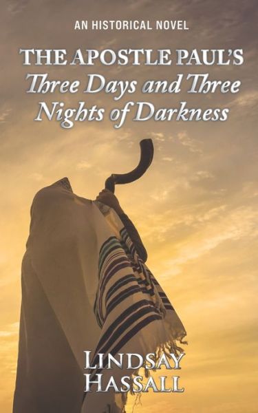 Cover for Lindsay Hassall · The Apostle Paul's Three Days and Three Nights of Darkness (Paperback Book) (2022)