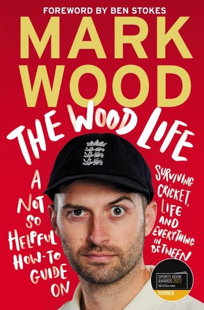 Cover for Mark Wood · The Wood Life: WINNER OF THE 2023 SPORTS BOOK AWARDS SPORTS ENTERTAINMENT BOOK OF THE YEAR (Paperback Bog) [Main edition] (2023)