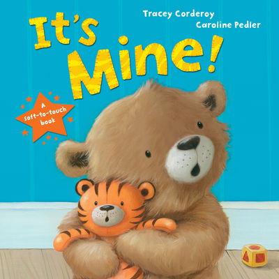 Cover for Tracey Corderoy · It's Mine! (Paperback Book) [UK edition] (2013)