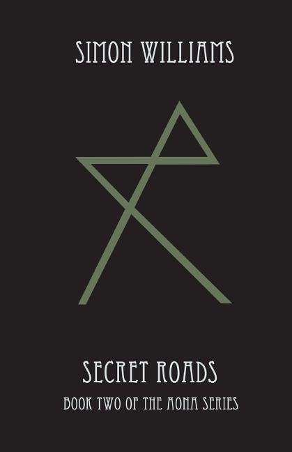 Secret Roads - Simon Williams - Kirjat - CompletelyNovel - 9781849142823 - torstai 13. marraskuuta 2014