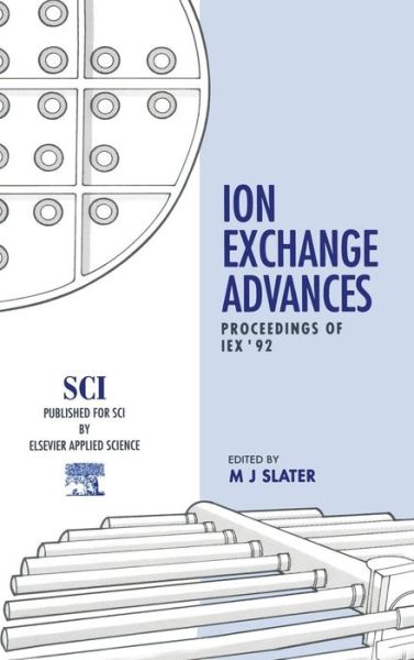 Cover for Ion Exchange Advances: Proceedings of Iex '92 (Hardcover Book) (1992)