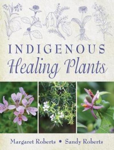 Cover for Margaret Roberts · Indigenous healing plants (Hardcover Book) (2017)