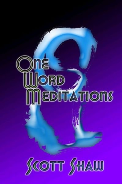 Cover for Scott Shaw · One Word Meditations (Paperback Book) (2015)