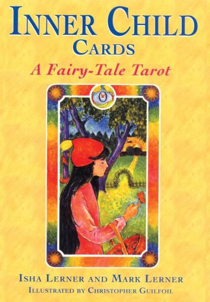 Inner Child Cards: A Fairy-Tale Tarot - Isha Lerner - Kirjat - Inner Traditions Bear and Company - 9781879181823 - lauantai 1. joulukuuta 2001