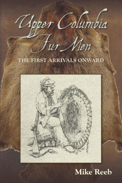 Cover for Mike Reeb · Upper Columbia Fur Men (Paperback Book) (2022)