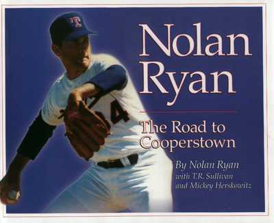 Cover for Nolan Ryan · Nolan Ryan: The Road to Cooperstown (Hardcover Book) (1999)