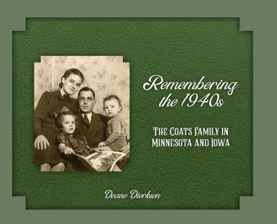 Cover for Deane Dierksen · Remembering the 1940s (Hardcover Book) (2020)