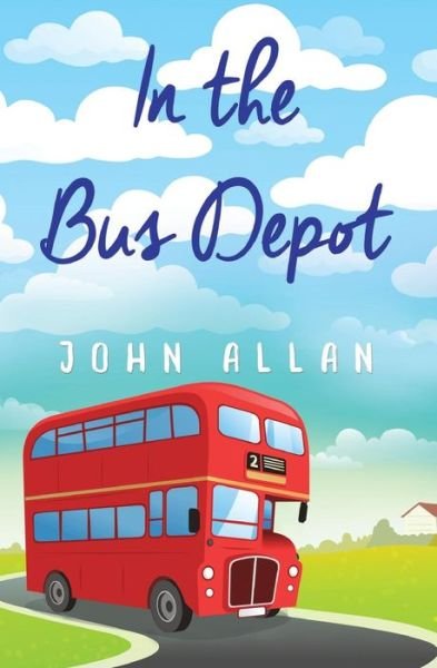 Cover for John Allan · Bus Depot (Paperback Book) (2017)