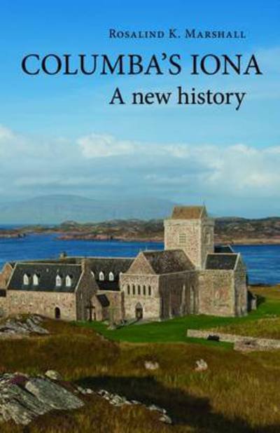 Cover for Rosalind K. Marshall · Columba's Iona: A New History (Paperback Book) (2014)