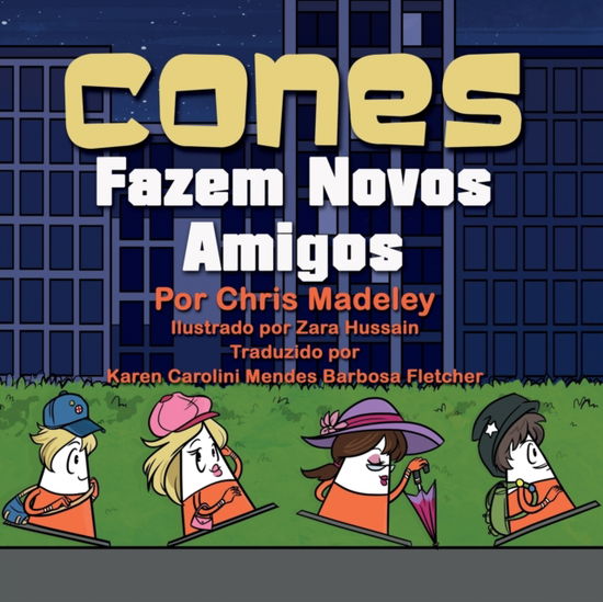 Cones Fazem Novos Amigos - Chris Madeley - Books - Fisher King Publishing - 9781910406823 - July 28, 2018