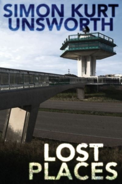 Cover for Simon Kurt Unsworth · Lost Places (Taschenbuch) (2022)