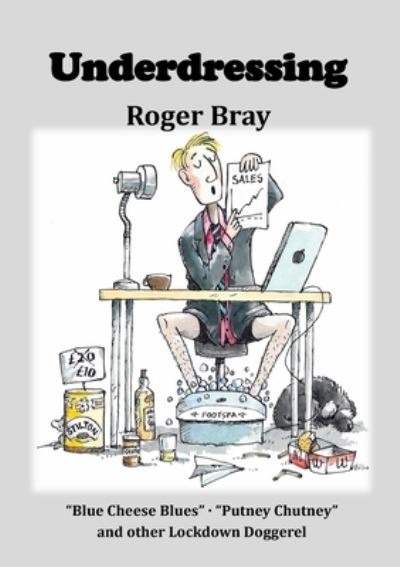 Cover for Roger Bray · Underdressing (Paperback Book) (2020)