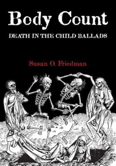 Cover for Susan O Friedman · Body Count: Death in the Child Ballads (Paperback Book) (2016)