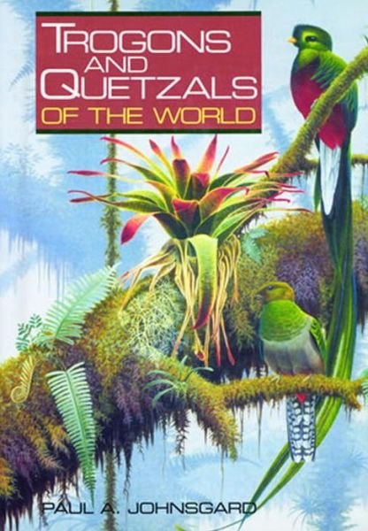 Cover for Paul A. Johnsgard · Trogons and Quetzals of the World (Pocketbok) (2015)