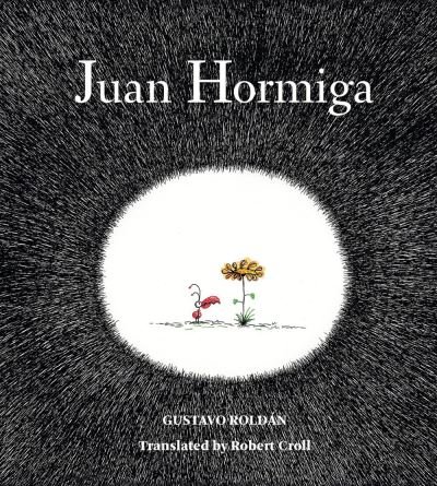 Cover for Roldan Gustavo · Juan Hormiga (Hardcover bog) (2021)